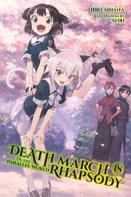 Death March to the Parallel World Rhapsody, Vol. 18 (light novel) - Hiro Ainana - cover