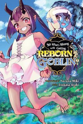 So What's Wrong with Getting Reborn as a Goblin?, Vol. 2 - Nazuna Miki - cover