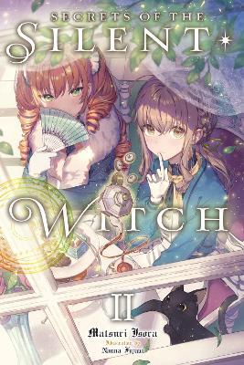 Secrets of the Silent Witch, Vol. 2 - Matsuri Isora,Nanna Fujimi - cover
