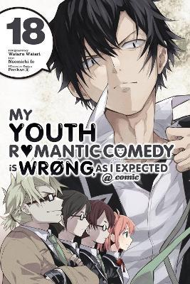 My Youth Romantic Comedy Is Wrong, As I Expected @ comic, Vol. 18 (manga) - Bianca Pistillo,Jennifer Ward,Naomichi Io - cover