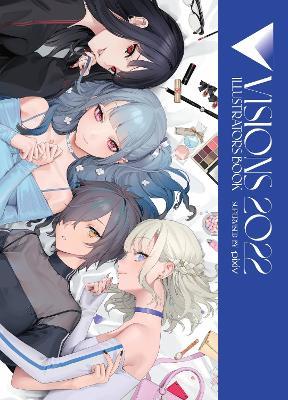 Visions 2022__Illustrators Book - Abigail Blackman,Alice Prowse,Pixiv Inc - cover
