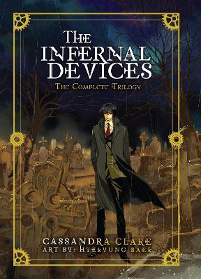 The Infernal Devices: The Complete Trilogy - Cassandra Clare,HYEKYUNG BAEK - cover