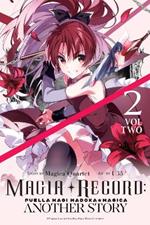 MAGIA RECORD: PUELLA MAGI MADOKA MAGICA ANOTHER STORY, VOL.