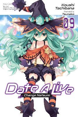 Date A Live, Vol. 9 (light novel) - Jocelyne Allen,Koushi Tachibana,Tsunako Tsunako - cover
