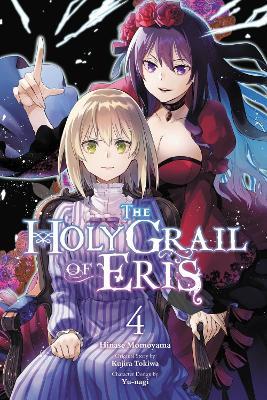 The Holy Grail of Eris, Vol. 4 (manga) - Alice Prowse,Hinase Momoyama,Kujira Tokiwa - cover
