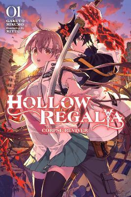 Hollow Regalia, Vol. 1 (light novel) - Gakuto Mikumo - cover