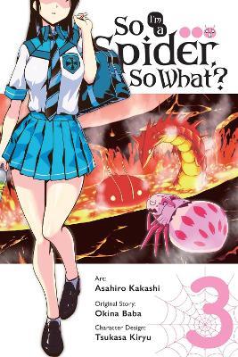 So I'm a Spider, So What?, Vol. 3 (manga) - Asahiro Kakashi,Bianca Pistillo,Okina Baba - cover