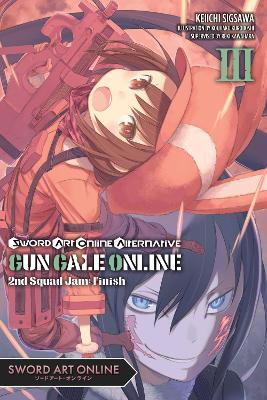 Sword Art Online Alternative Gun Gale Online, Vol. 3 (light novel) - Keiichi Sigsawa,Kohaku Kuroboshi,Reki Kawahara - cover