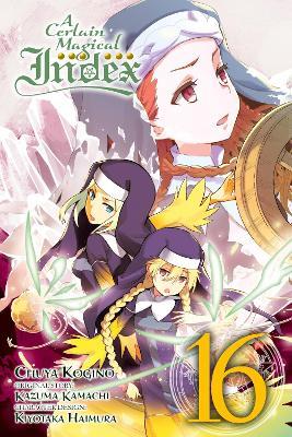 A Certain Magical Index, Vol. 16 (manga) - Alice Prowse,Chuya Kogino,Kazuma Kamachi - cover
