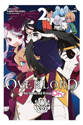 Overlord: The Undead King Oh!, Vol. 2 - Andrew Cunningham,Juami Juami,Kugane Maruyama - cover