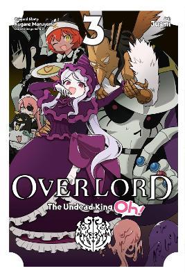 Overlord: The Undead King Oh!, Vol. 3 - Andrew Cunningham,Juami Juami,Kugane Maruyama - cover