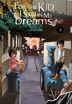 For the Kid I Saw In My Dreams, Vol. 3 - Kei Sanbe - cover