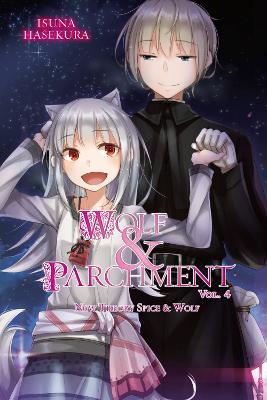 Wolf & Parchment: New Theory Spice & Wolf, Vol. 4 (light novel) - Isuna Hasekura,Jasmine Bernhardt - cover