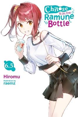 Chitose Is in the Ramune Bottle, Vol. 6.5 - Evie Lund,Hiromu Hiromu,Raemz Raemz - cover