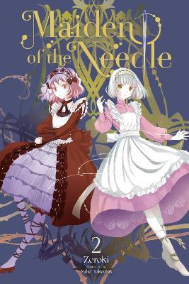 Maiden of the Needle, Vol. 2 (Light Novel) - Zeroki - cover