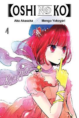 [Oshi No Ko], Vol. 4 - Abigail Blackman,Aka Akasaka,Mengo Yokoyari - cover