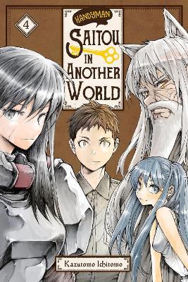 Handyman Saitou in Another World, Vol. 4 - Ichitomo Kazutomo - cover