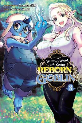 So What's Wrong with Getting Reborn as a Goblin?, Vol. 3 - Nazuna Miki - cover