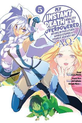 My Instant Death Ability Is So Overpowered, No One in This Other World Stands a Chance Against Me! —: AO—, Vol. 5 (manga) - Tsuyoshi Fujitaka - cover