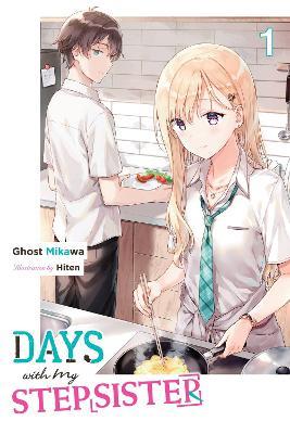 Days with My Stepsister, Vol. 1 (light novel) - Eriko Sugita,Ghost Mikawa,Hiten Hiten - cover