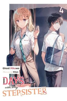 Days with My Stepsister, Vol. 4 (light novel) - Eriko Sugita,Ghost Mikawa,Hiten Hiten - cover