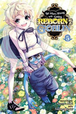 So What's Wrong with Getting Reborn as a Goblin?, Vol. 5 - Nazuna Miki - cover