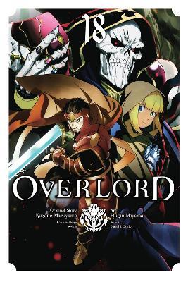 Overlord, Vol. 18 (manga) - Andrew Cunningham,Carolina Hdz,Hugin Miyama - cover