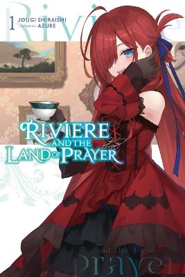 Riviere and the Land of Prayer, Vol. 1 (light novel) - Jougi Shiraishi - cover