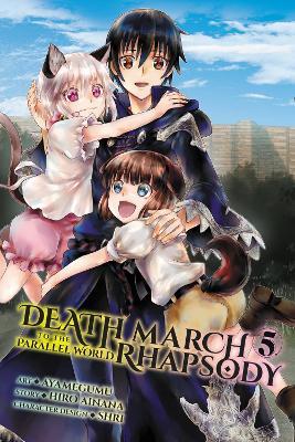 Death March to the Parallel World Rhapsody, Vol. 5 (manga) - Ayamegumu Ayamegumu,Hiro Ainana,Jenny McKeon - cover