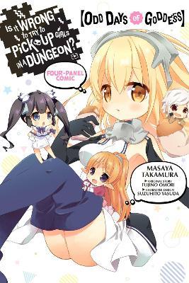 Is It Wrong to Try to Pick Up Girls in a Dungeon? Four-Panel Comic: Odd Days of Goddess - Andrew Gaippe,Dayeun Kim,Fujino Omori - cover