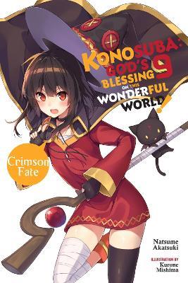 Konosuba: God's Blessing on This Wonderful World!, Vol. 9 (light novel) - Kevin Steinbach,Kurone Mishima,Natsume Akatsuki - cover