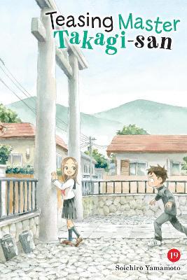 Teasing Master Takagi-san, Vol. 19 - Chiho Christie,Soichiro Yamamoto,Taylor Engel - cover