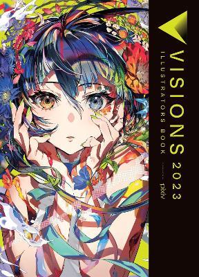 Visions 2023__Illustrators Book - Abigail Blackman,Alice Prowse,Pixiv Inc - cover