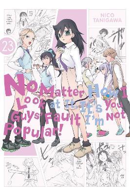 No Matter How I Look at It, It's You Guys' Fault I'm Not Popular!, Vol. 23 - Nico Tanigawa - cover
