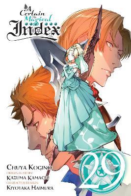 A Certain Magical Index, Vol. 29 (manga) - Alice Prowse,Chuya Kogino,Kazuma Kamachi - cover