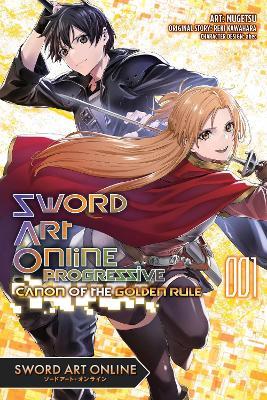 Sword Art Online Progressive Canon of the Golden Rule, Vol. 1 (manga) - Reki Kawahara - cover