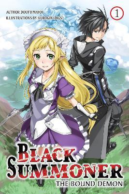 Black Summoner, Vol. 1 (light novel) - Doufu Mayoi,Kurogin (DIGS),Taishi Taishi - cover
