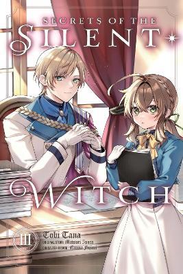 Secrets of the Silent Witch, Vol. 3 (manga) - Alice Prowse,Matsuri Isora,Nanna Fujimi - cover