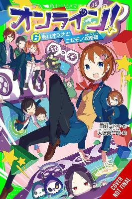 Online!, Vol. 6: Lady Hex and the Raid Team Impostors - John Neal,Midori Amagaeru,Shinichirou Otsuka - cover