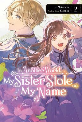 In Another World, My Sister Stole My Name, Vol. 2 - Jan Cash,Kotoko Kotoko,Madeleine Jose - cover