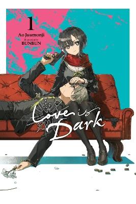 Love Is Dark, Vol. 1 - Ao Juumonji,BUNBUN,Zoe Womack - cover