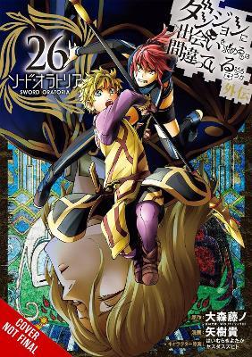 Is It Wrong to Try to Pick Up Girls in a Dungeon? On the Side: Sword Oratoria, Vol. 26 (manga) - Andrew Gaippe,Fujino Omori,Kiyotaka Haimura - cover