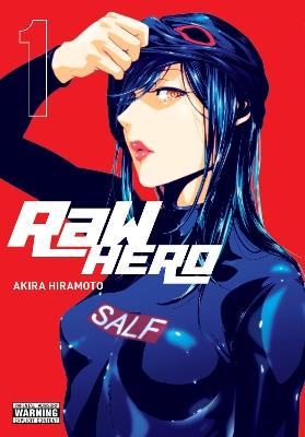 RaW Hero, Vol. 1 - Akira Hiramoto,Ko Ransom,Phil Christie - cover