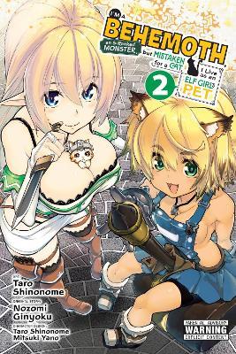 I'm a Behemoth, an S-Ranked Monster, but Mistaken for a Cat, I Live as an Elf Girl's Pet, Vol. 2 (manga) - Barri Shrager,Caleb DeMarais,Mitsuki Yano - cover