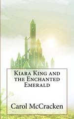Kiara king and the enchanted emerald