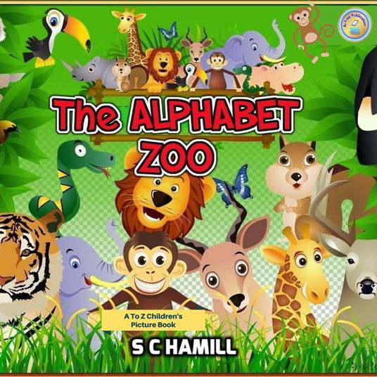 The Alphabet Zoo. A to Z Children's Picture Book. - S C Hamill - ebook