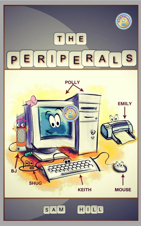 The Peripherals. What if Computers Could Talk? - S C Hamill,Sam Hill - ebook