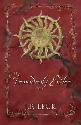 The Tremendously Endless - J P Leck - cover
