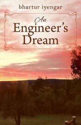 An Engineer's Dream - Bhartur Iyengar - cover