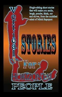 Vertical Stories for Horizontal People - Mitch Rapoport - cover